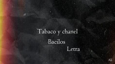 con olor a tabaco y chanel letra|TABACO Y CHANEL (PART. BACILOS) .